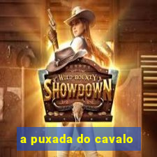 a puxada do cavalo